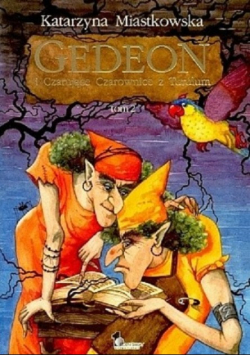 Gedeon i Czarujące Czarownice z Turulum Tom II