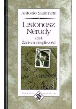 Listonosz Nerudy czyli żarliwa cierpliwość