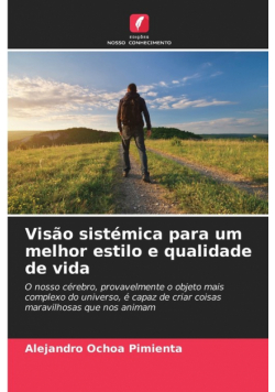 Visão sistémica para um melhor estilo e qualidade de vida