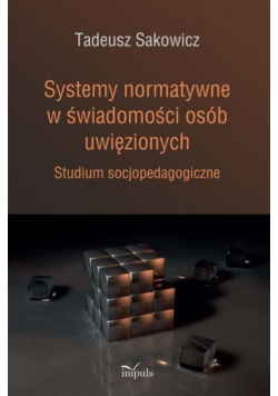 Systemy normatywne w świadomości osób uwięzionych
