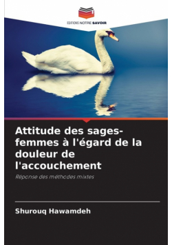 Attitude des sages-femmes à l'égard de la douleur de l'accouchement