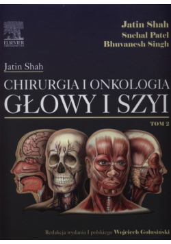 Chirurgia i onkologia głowy i szyi Tom 2