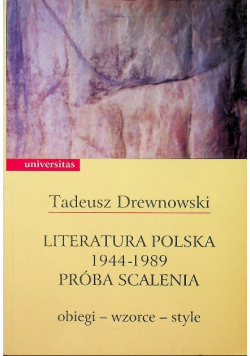 Literatura polska 1944 - 1989 Próba scalenia