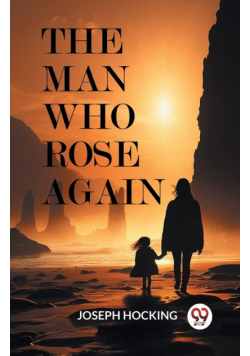 The Man Who Rose Again