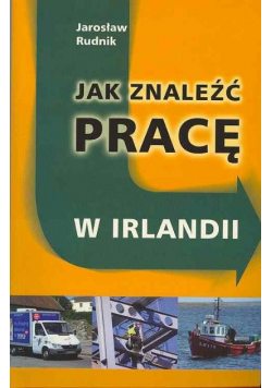 Jak znaleźć pracę w Irlandii