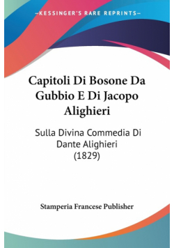 Capitoli Di Bosone Da Gubbio E Di Jacopo Alighieri