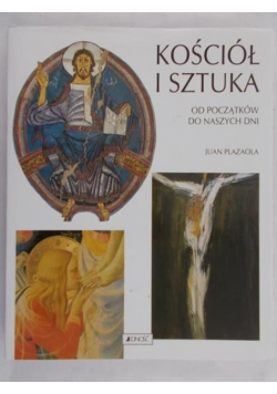 Kościół i sztuka od początków do naszych dni