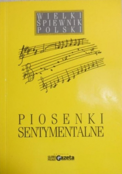 Wielki śpiewnik Polski Piosenki sentymentalne