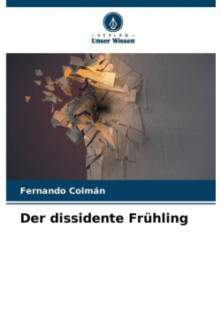 Der dissidente Frühling