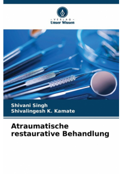Atraumatische restaurative Behandlung