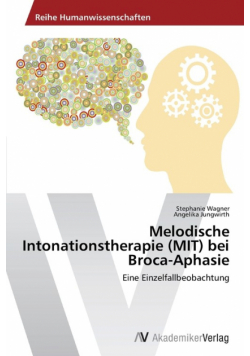 Melodische Intonationstherapie (MIT) bei Broca-Aphasie