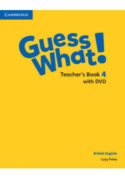 Guess What! 4 Teacher's Book with DVD