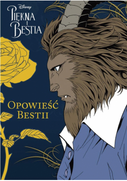 Piękna i Bestia T.2 Opowieść Bestii