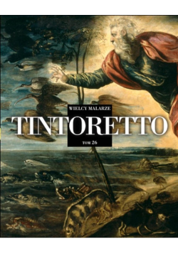 Wielcy Malarze Tom  26 Tintoretto