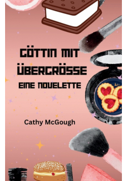 Göttin Mit Übergrösse - Eine Novelette