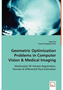 Geometric Optimization Problems in Computer Vision & Medical Imaging