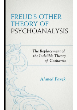 Freud's Other Theory of Psychoanalysis