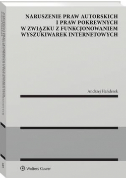 Naruszenie praw autorskich i praw pokrewnych w związku z funkcjonowaniem wyszukiwarek internetowych
