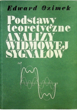 Podstawy teoretyczne analizy widmowej sygnałów