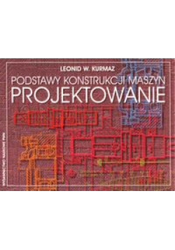 Podstawy konstrukcji maszyn Projektowanie
