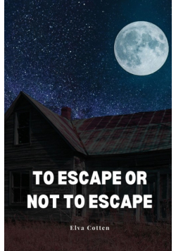 To escape or not to escape
