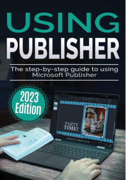 Using Microsoft Publisher - 2023 Edition