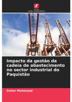 Impacto da gestão da cadeia de abastecimento no sector industrial do Paquistão