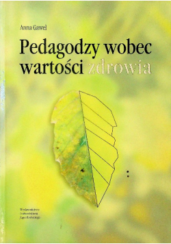 Pedagodzy wobec wartości zdrowia