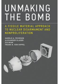 Unmaking the Bomb