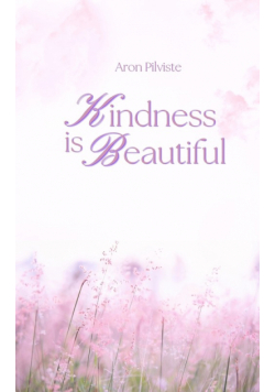 Kindness Is Beautiful