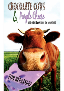 Chocolate Cows and Purple Cheese