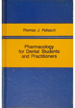 Pharmacology for dental students and practitioners