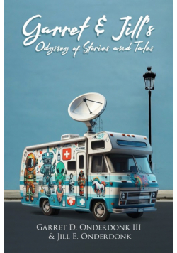 Garret & Jill's Odyssey of Stories and Tales