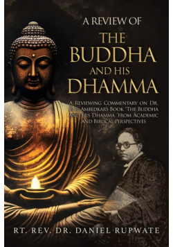 A Review of the Buddha and His Dhamma