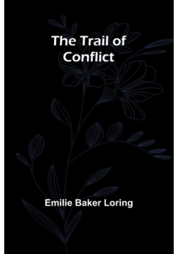 The Trail of Conflict