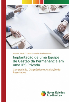 Implantação de uma Equipe de Gestão da Permanência em uma IES Privada