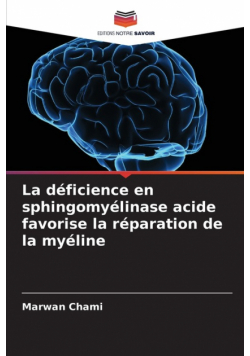 La déficience en sphingomyélinase acide favorise la réparation de la myéline