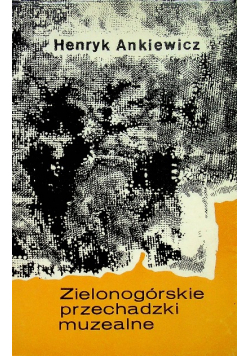 Zielonogórskie przechadzki muzealne