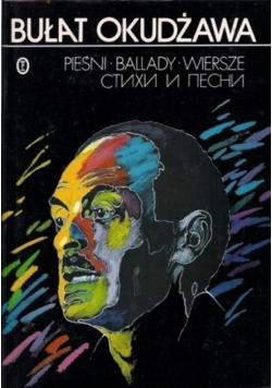 Pieśni Ballady Wiersze Okudżawa