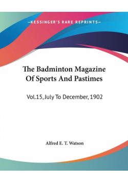 The Badminton Magazine Of Sports And Pastimes