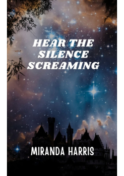 Hear the Silence Screaming