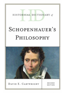 Historical Dictionary of Schopenhauer's Philosophy, Second Edition