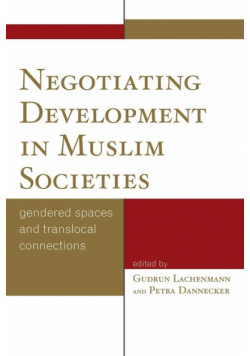 Negotiating Development in Muslim Societies