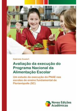 Avaliação da execução do Programa Nacional da Alimentação Escolar