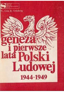 Geneza i pierwsze lata Polski Ludowej