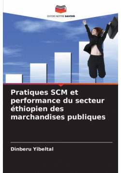 Pratiques SCM et performance du secteur éthiopien des marchandises publiques