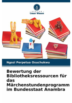 Bewertung der Bibliotheksressourcen für das Märchenstundenprogramm im Bundesstaat Anambra