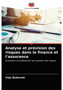 Analyse et prévision des risques dans la finance et l'assurance