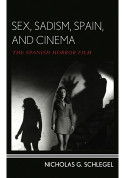 Sex, Sadism, Spain, and Cinema