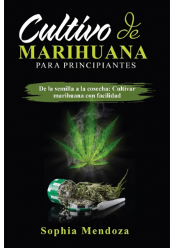 Cultivo de  Marihuana  Para Principiantes
